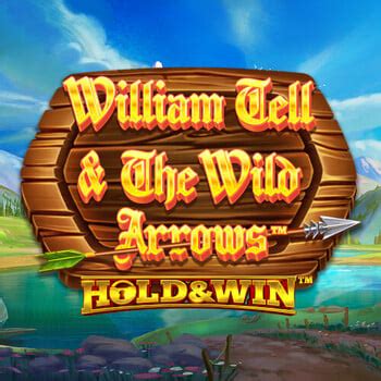 William Tell And The Wild Arrows Hold And Win NetBet